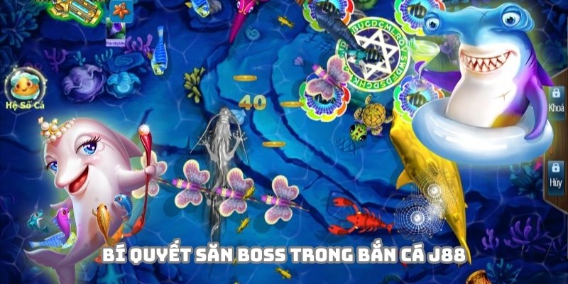 Vận dụng những bí kíp hiệu quả để săn được boss khủng